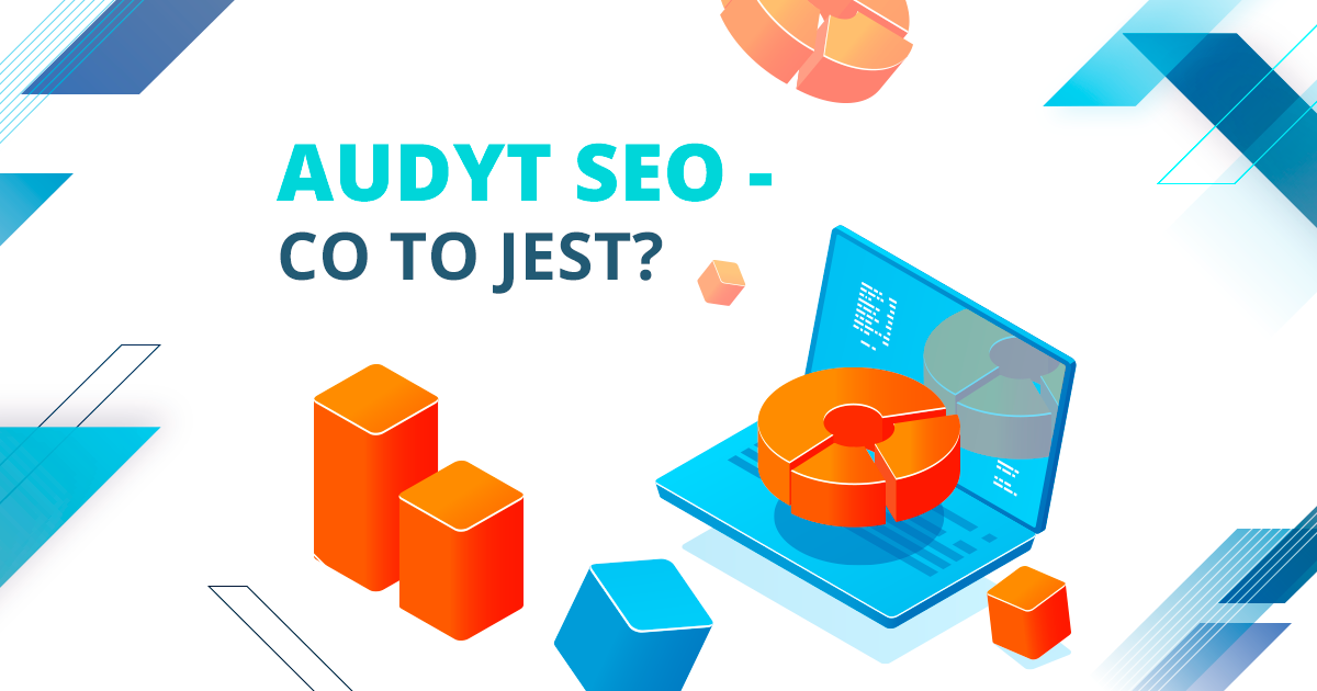 Audyt SEO - co to jest?