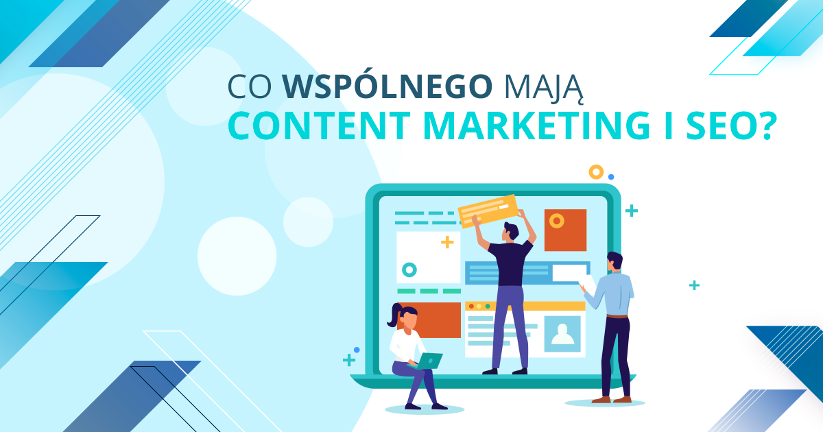 Co wspólnego mają content marketing i SEO?