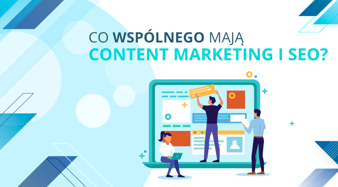Co wspólnego mają content marketing i SEO?