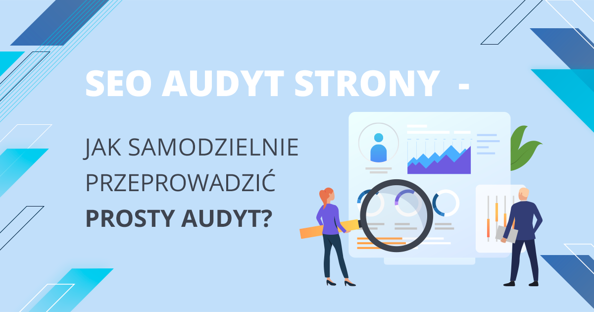 Аудит сайту з точки зору SEO - як провести його самостійно?
